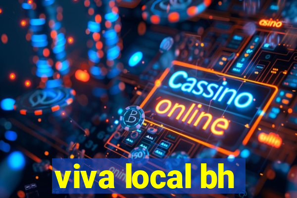 viva local bh