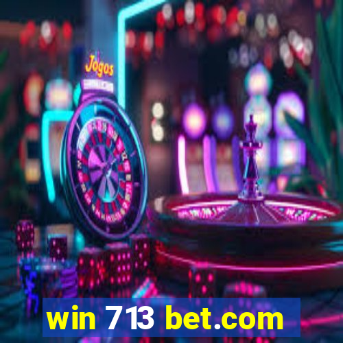 win 713 bet.com