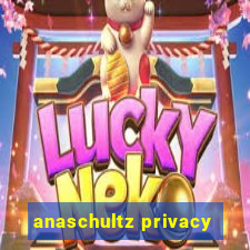 anaschultz privacy