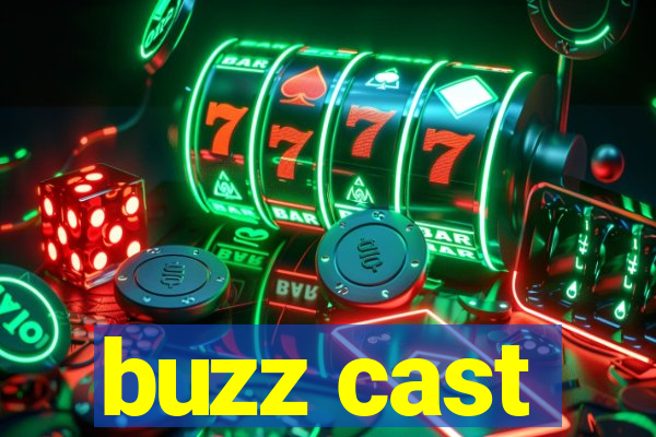 buzz cast