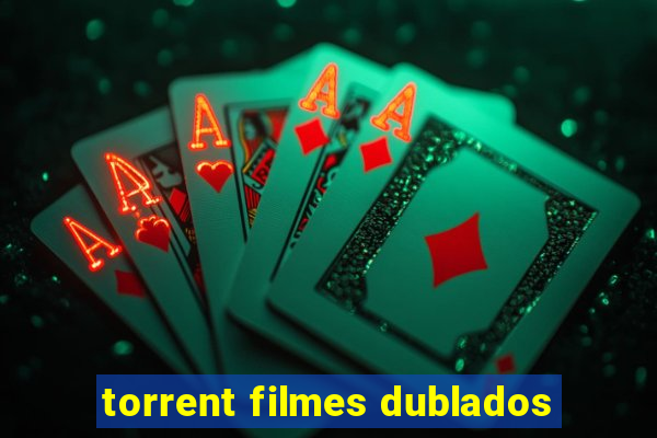 torrent filmes dublados