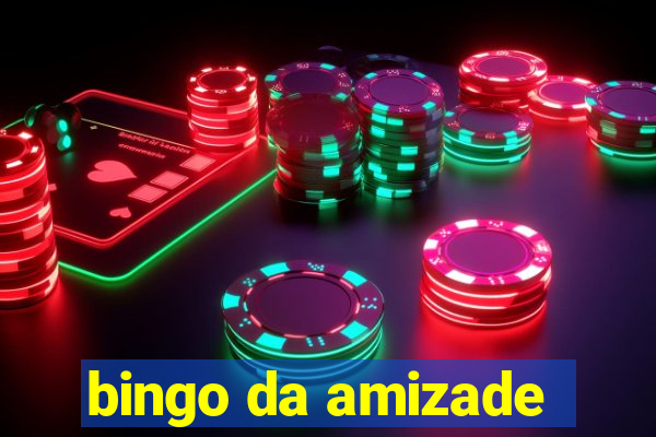 bingo da amizade