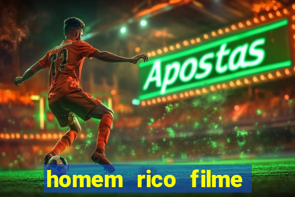 homem rico filme filme homem rico finge ser pobre para