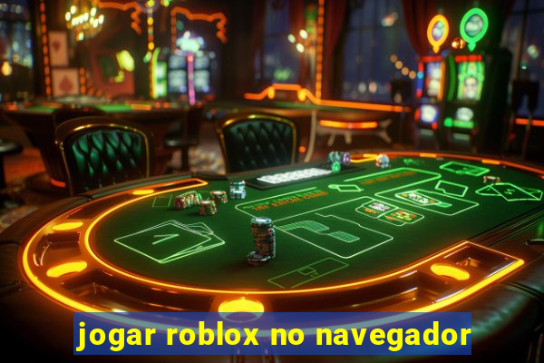 jogar roblox no navegador