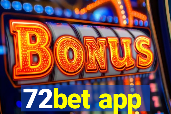 72bet app