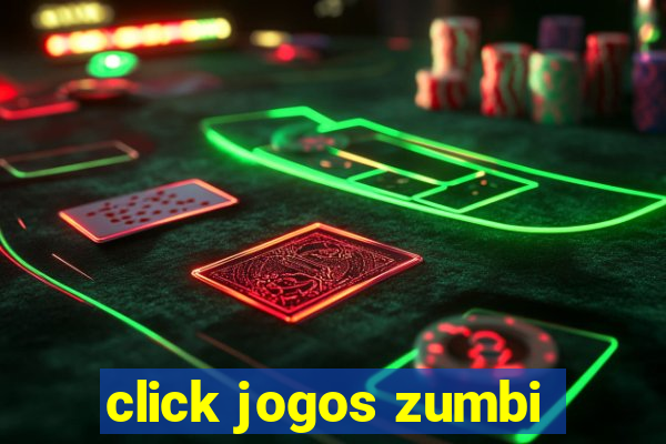 click jogos zumbi