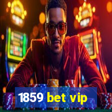 1859 bet vip