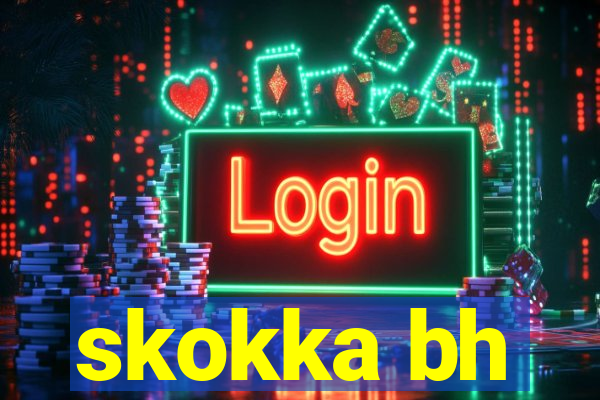 skokka bh