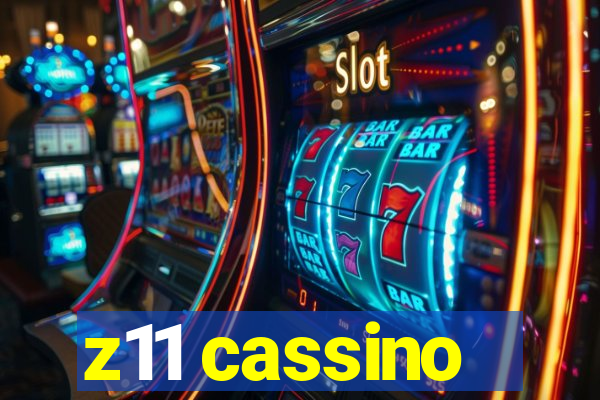 z11 cassino