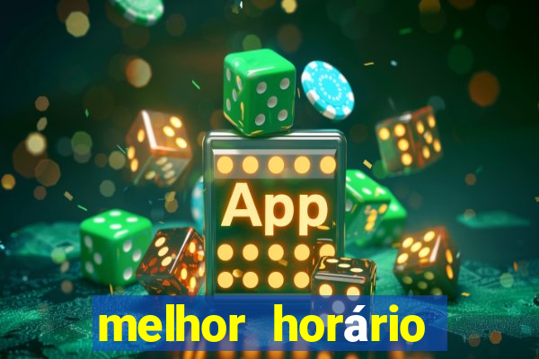 melhor horário para jogar fortune tiger de tarde