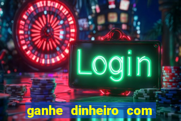 ganhe dinheiro com jogos online