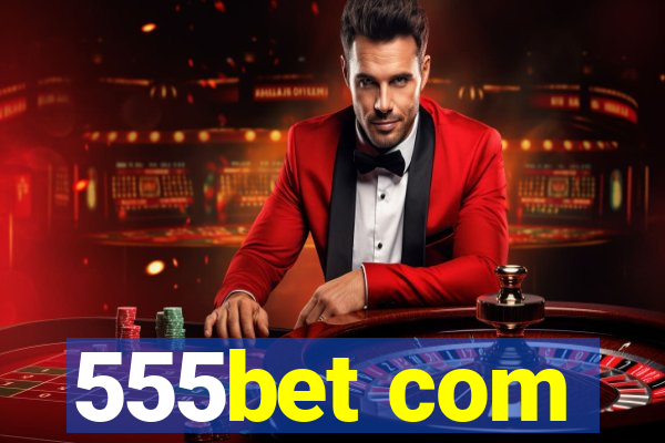 555bet com