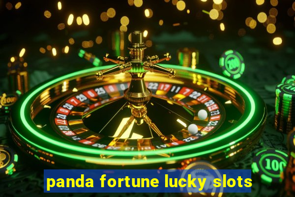 panda fortune lucky slots