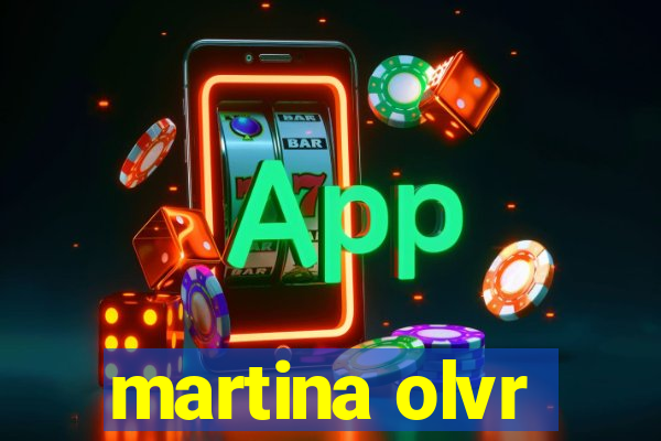 martina olvr