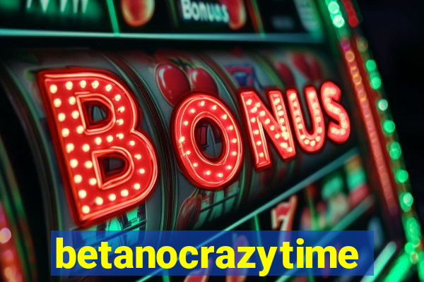 betanocrazytime