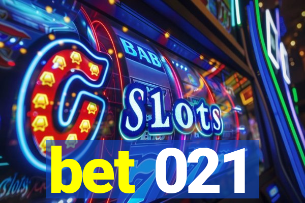 bet 021