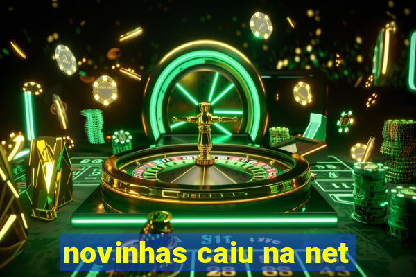 novinhas caiu na net