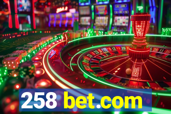 258 bet.com