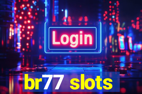 br77 slots