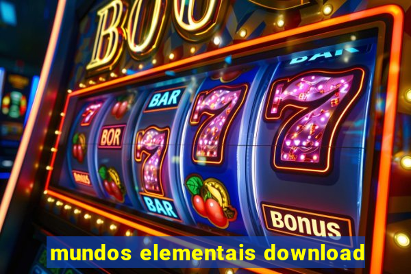 mundos elementais download