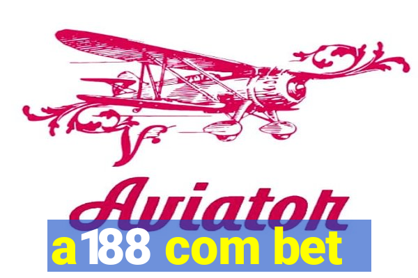 a188 com bet