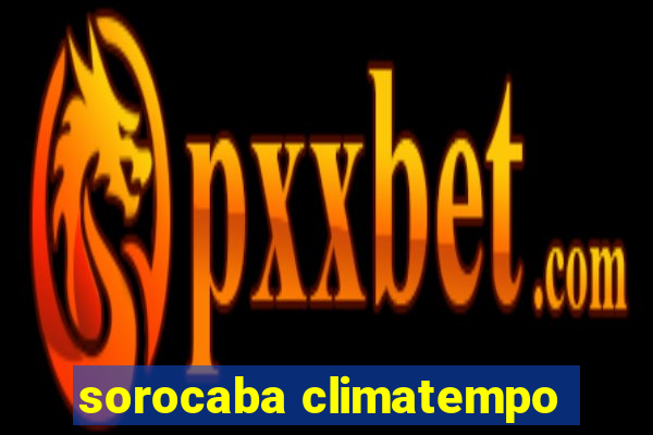 sorocaba climatempo