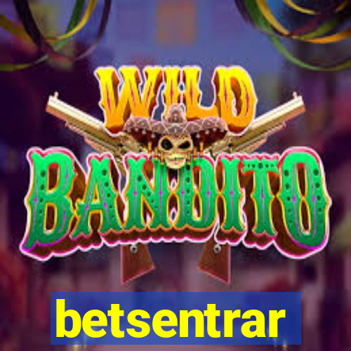 betsentrar