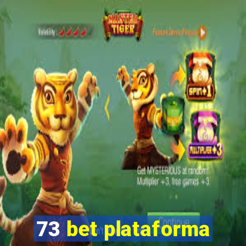 73 bet plataforma