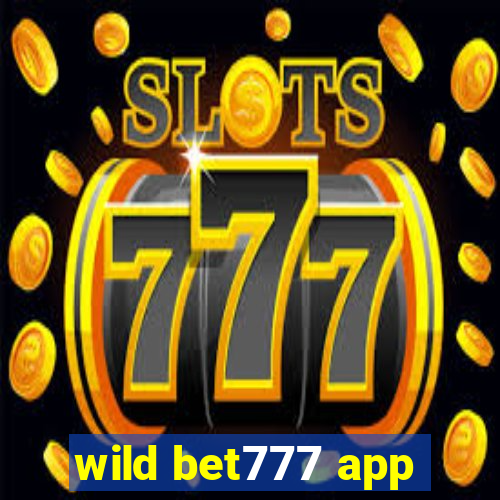 wild bet777 app