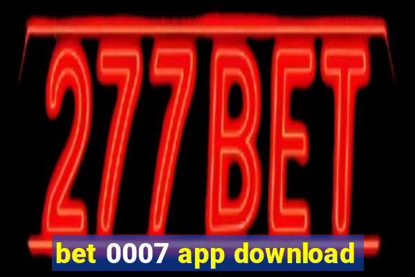 bet 0007 app download