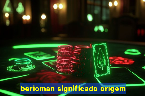 berioman significado origem