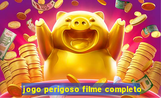 jogo perigoso filme completo