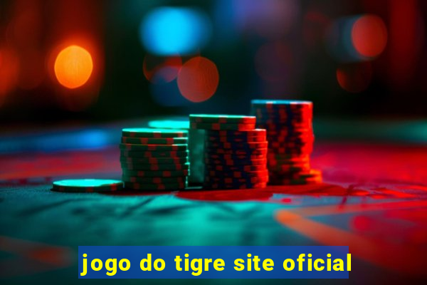 jogo do tigre site oficial