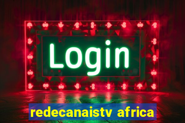 redecanaistv africa