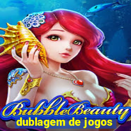 dublagem de jogos