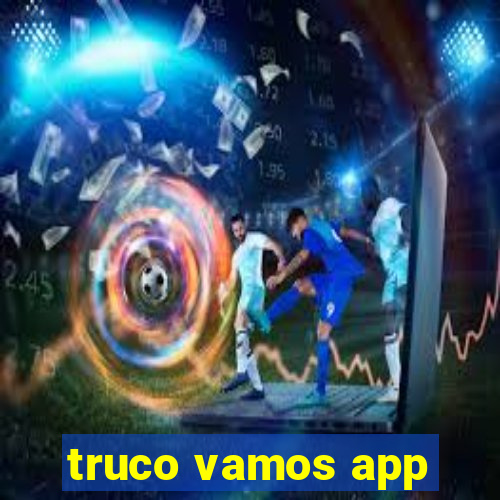 truco vamos app