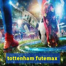 tottenham futemax