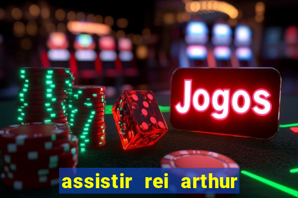 assistir rei arthur (2004 mega filmes)