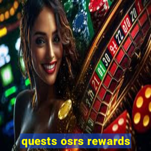 quests osrs rewards