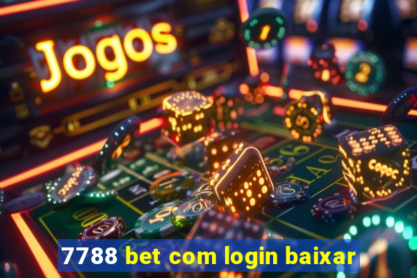 7788 bet com login baixar