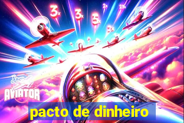 pacto de dinheiro