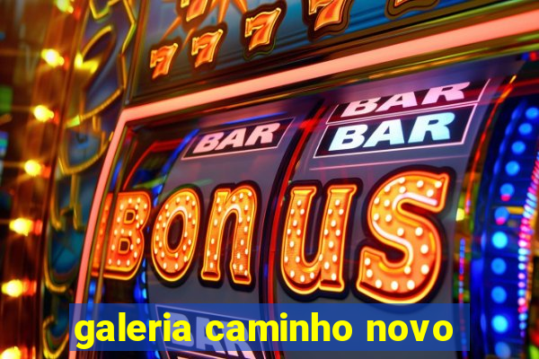 galeria caminho novo