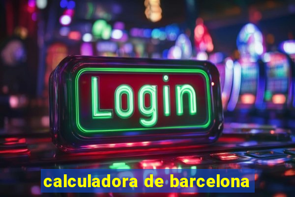 calculadora de barcelona