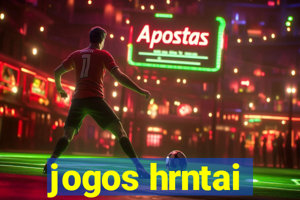 jogos hrntai