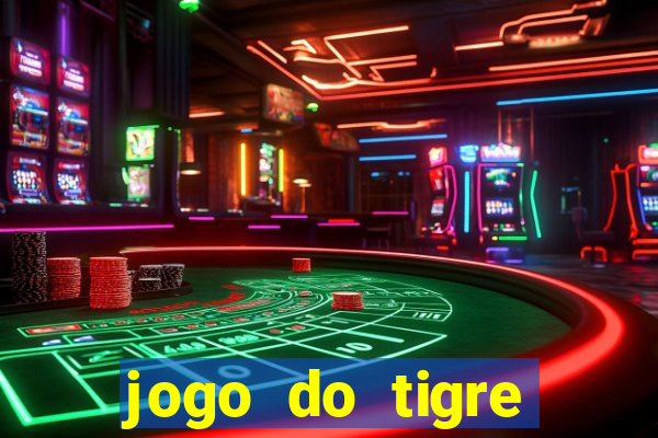 jogo do tigre bonus de cadastro