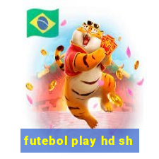 futebol play hd sh