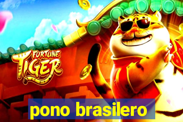 pono brasilero