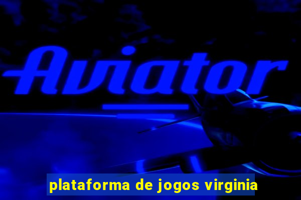 plataforma de jogos virginia