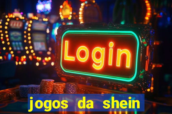 jogos da shein para ganhar pontos