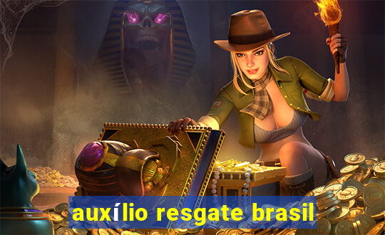 auxílio resgate brasil